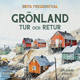 Bokomslag för Grönland tur och retur