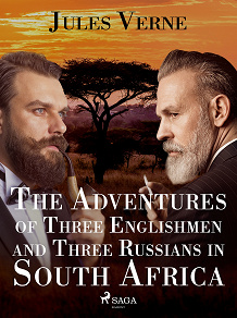 Omslagsbild för The Adventures of Three Englishmen and Three Russians in South Africa