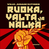 Cover for Ruoka, valta ja nälkä 1900-luvun diktatuureissa