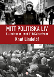 Omslagsbild för Mitt politiska liv: Ett halvsekeel med FiB/Kulturfront