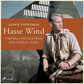 Omslagsbild för Hasse Wind: taistelunhaluinen hävittäjä-ässä