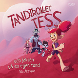 Omslagsbild för Tandtrollet Tess och jakten på en egen tand