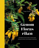 Omslagsbild för Genom Floras riken : Göteborgs botaniska trädgårds expeditioner