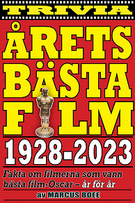 Omslagsbild för Årets bästa film 1928–2023. Fakta om Oscarsvinnarna år för år
