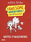 Bokomslag för The Awesome Adventures of Will and Randolph: Battle of the Blockheads