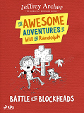 Omslagsbild för The Awesome Adventures of Will and Randolph: Battle of the Blockheads