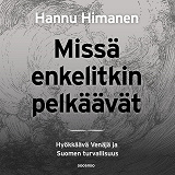 Cover for Missä enkelitkin pelkäävät