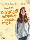 Omslagsbild för Cornelia K. : ohyggligt deprimerad - jublande lycklig