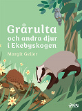 Omslagsbild för Grårulta och andra djur i Ekebyskogen