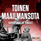 Omslagsbild för Toinen maailmansota – Tapahtumat ja ihmiset