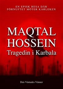 Omslagsbild för Maqtal Hossein: Tragedin i Karbala