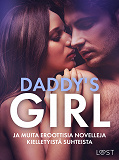 Omslagsbild för Daddy's Girl ja muita eroottisia novelleja kielletyistä suhteista