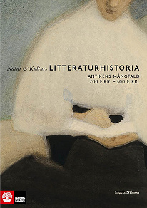 Omslagsbild för Natur & Kulturs litteraturhistoria (2) : Antikens mångfald, 700 f.Kr.-300 e.Kr.