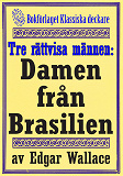 Omslagsbild för De tre rättvisa männen: Damen från Brasilien. Återutgivning av deckarnovell från 1932