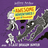 Omslagsbild för The Awesome Adventures of Will and Randolph: The Last Dragon Hunter