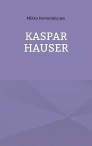 Omslagsbild för Kaspar Hauser