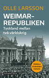 Omslagsbild för Weimarrepubliken : Tyskland mellan två världskrig