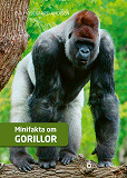 Omslagsbild för Minifakta om gorillor