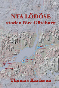 Omslagsbild för NYA LÖDÖSE : staden före Göteborg