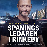 Cover for Spaningsledaren i Rinkeby : Min kamp mot gängvåldet