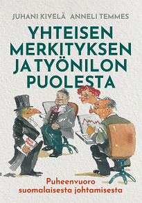 Omslagsbild för Yhteisen merkityksen ja työnilon puolesta: Puheenvuoro suomalaisesta johtamisesta