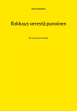 Omslagsbild för Rakkaus verestä punainen: Runoja ja kertomuksia