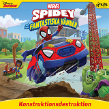 Omslagsbild för Spidey och hans fantastiska vänner - Konstruktionsdestruktion