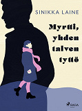 Omslagsbild för Myrtti, yhden talven tyttö