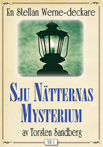 Omslagsbild för De sju nätternas mysterium. Stellan Werne-deckare nr 1. Återutgivning av bok från 1933