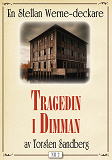 Omslagsbild för Tragedin i dimman. Stellan Werne-deckare nr 2. Återutgivning av bok från 1934
