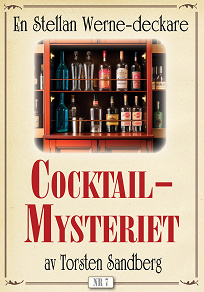 Omslagsbild för Cocktail-mysteriet. Stellan Werne-deckare nr 7. Återutgivning av text från 1936