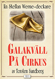 Omslagsbild för Galaföreställning på cirkus. Stellan Werne-deckare nr 9. Återutgivning av text från 1936