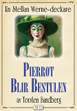 Omslagsbild för Pierrot blir bestulen. Stellan Werne-deckare nr 12. Återutgivning av text från 1937