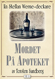 Omslagsbild för Mordet på apoteket. Stellan Werne-deckare nr 14. Återutgivning av text från 1939