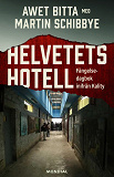 Bokomslag för Helvetets hotell : fängelsedagbok inifrån Kality 