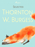 Omslagsbild för Selected Thornton W. Burgess