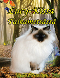 Omslagsbild för Lucy-Kissa taikametsässä