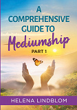 Omslagsbild för A Comprehensive Guide to Mediumship: Part 1