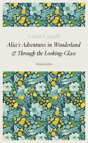 Omslagsbild för Alice's Adventure in Wonderland and Through the Looking-Glass 