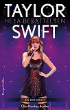 Bokomslag för Taylor Swift : hela berättelsen