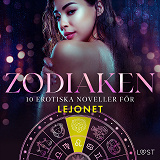 Omslagsbild för Zodiaken: 10 Erotiska noveller för Lejonet