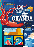 Omslagsbild för 100 fantastiska fakta om det okända