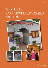 Omslagsbild för Kaarihovi lavatansseja 2014 - 2024