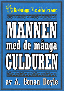 Omslagsbild för Mannen med de många gulduren. Återutgivning av text från 1899