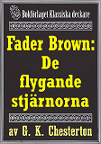 Omslagsbild för Fader Brown: De flygande stjärnorna. Återutgivning av detektivnovell från 1912. Kompletterad med fakta och ordlista