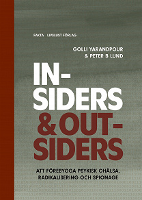 Omslagsbild för Insiders & Outsiders: att förebygga psykisk ohälsa, radikalisering och spionage