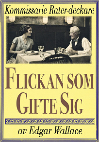 Omslagsbild för Kommissarie Rater: Flickan som gifte sig. Återutgivning av detektivnovell från 1931 kompletterad med ordlista