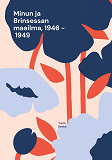 Omslagsbild för Minun ja Brinsessan maailma, 1946 - 1949