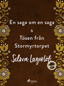 Omslagsbild för En saga om en saga & Tösen från Stormyrtorpet