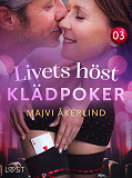 Bokomslag för Livets höst 3: Klädpoker - erotisk novell